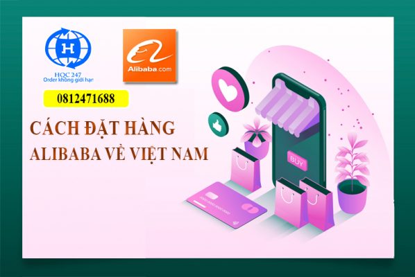 cach dat hang alibaba ve viet nam gia re uy tin