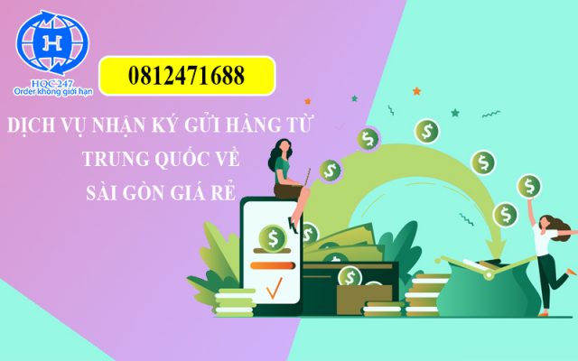 dich vu nhan ky gui hang tu trung quoc ve sai gon gia re