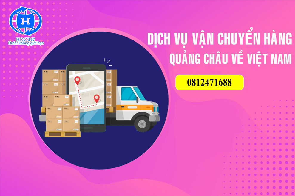 Dịch Vụ Vận Chuyển Hàng Quảng Châu Về Việt Nam Uy Tín