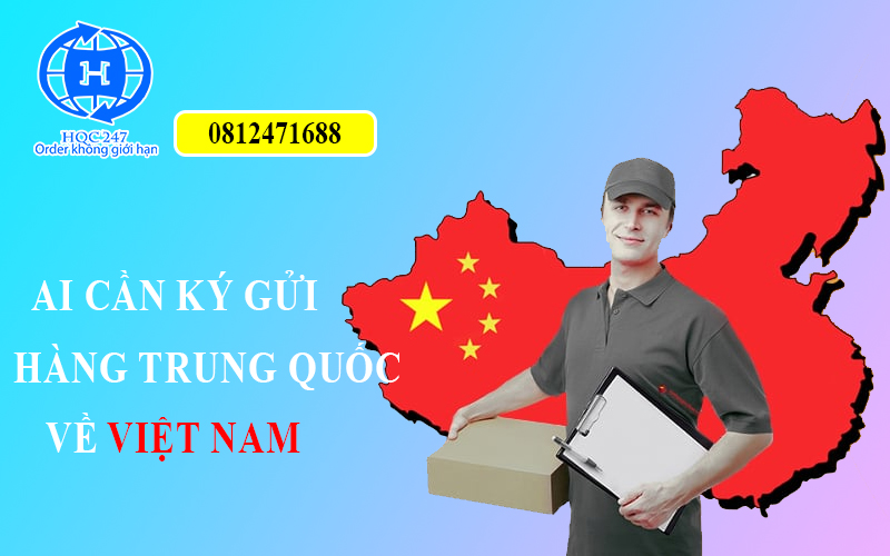 nhung ai can ky gui hang trung quoc