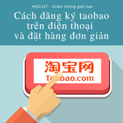 Cach dang ky taobao tren dien thoai va dat hang don gian