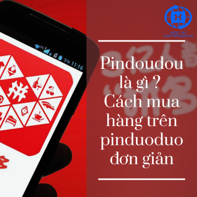 Pindoudou là gì Cách mua hàng trên pinduoduo đơn giản