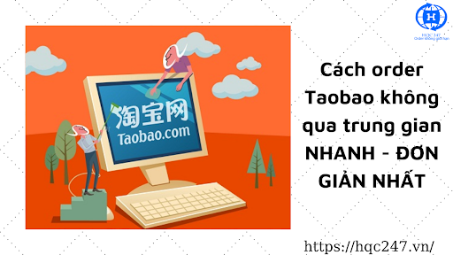 Cách order Taobao không qua trung gian NHANH - ĐƠN GIẢN NHẤT