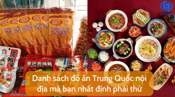 Danh sach do an Trung Quoc noi dia ma ban nhat dinh phai thu