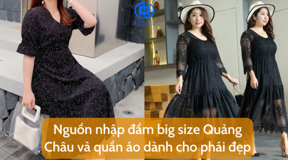 Nguon nhap dam big size Quang Chau va quan ao danh cho phai dep