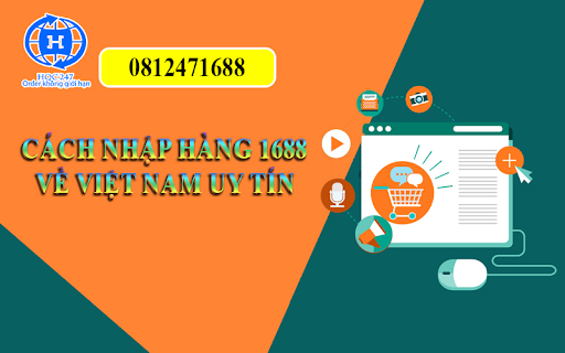 Hướng dẫn cách mua hàng trên 1688 về Việt Nam chi tiết nhất