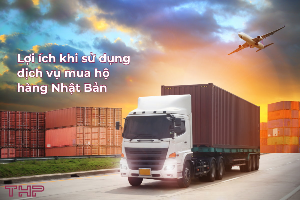 THPLog - Dịch vụ mua hàng hộ Nhật Bản tiện lợi và đáng tin cậy 7 Lợi ích khi sử dụng dịch vụ mua hộ hàng Nhật Bản